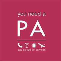 You Need a PA